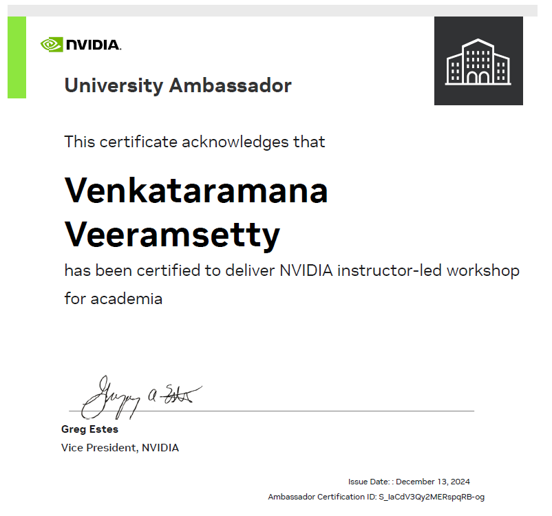 NVIDIA Deep Learning Institute has granted a University Ambassadorship to Dr. Venkataramana Veeramsetty to conduct Deep Learning workshops using NVIDIA GPUs